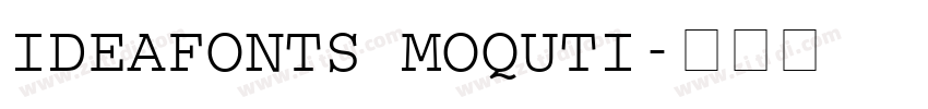 IdeaFonts MoQuTi字体转换